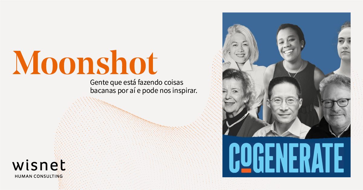 Moonshot: CoGenerate - Conectar gerações para criar laços a partir das diferenças
